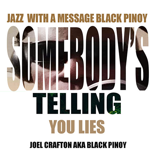 SOMEBODY'S TELLING YOU LIES -Joel Crafton