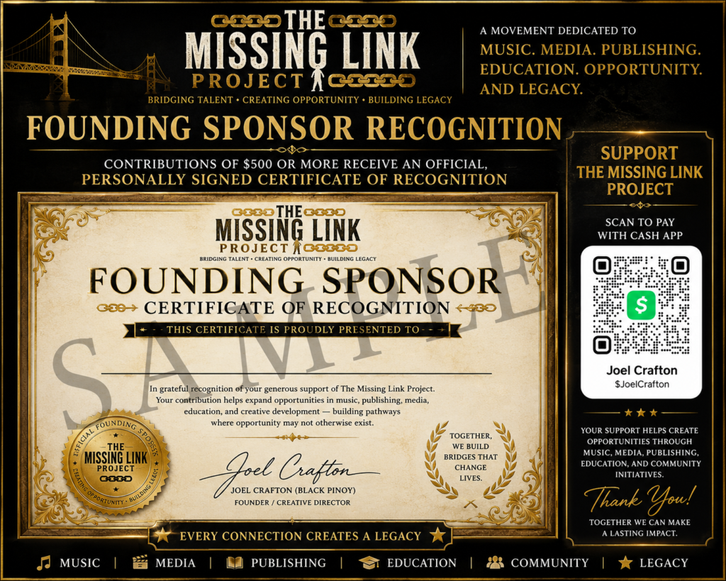 Black Pinoy Founding Sponsor Recognition Certificate for individuals, businesses, organizations, entrepreneurs, media partners, and community supporters contributing $500 or more to The Missing Link Project. Personally signed recognition presented by Joel Crafton, professionally known as Black Pinoy.