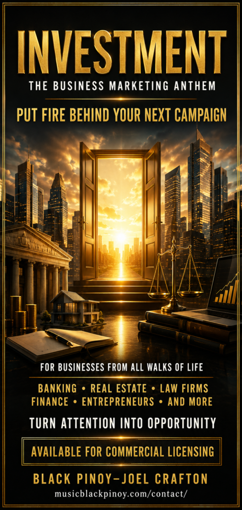 Investment business marketing anthem by Black Pinoy-Joel Crafton, available for commercial licensing by banks, real estate companies, law firms, financial institutions, entrepreneurs, and businesses from all walks of life.